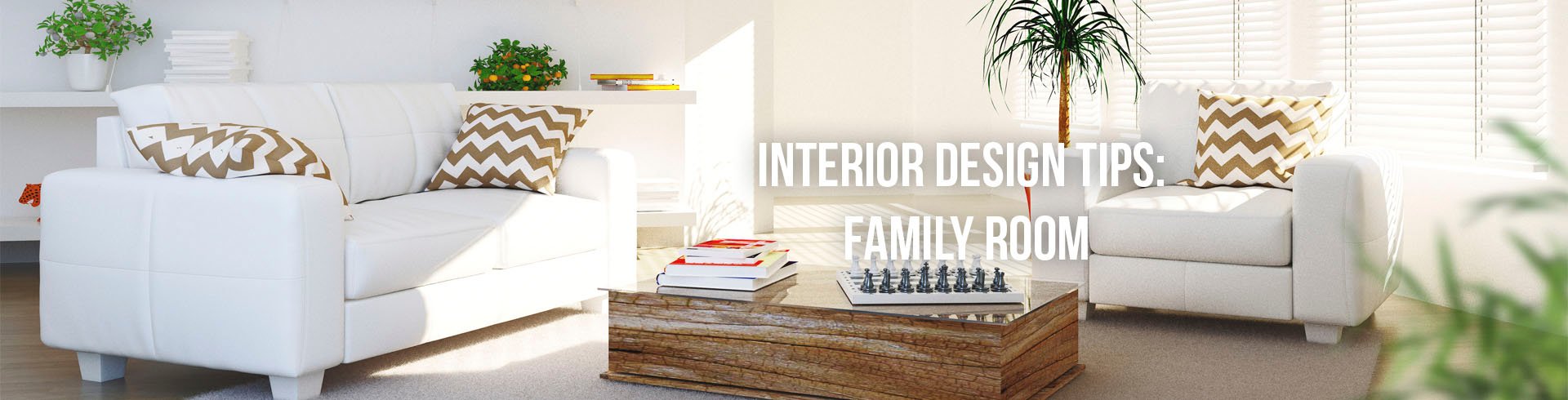 Interior Design Tips: Family Room