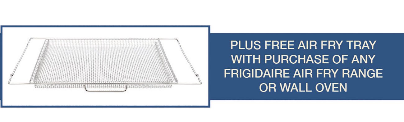 Free-Air-Fry-Tray-With-Frigidaire-Purchase-Stripe