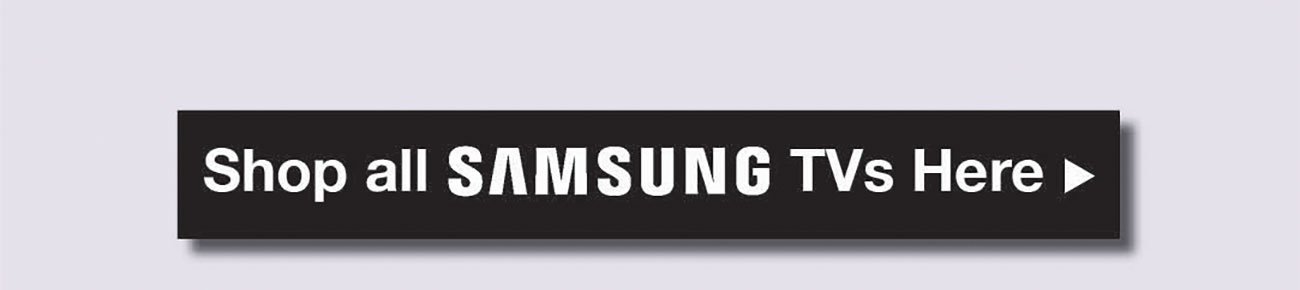 Shop-All-Samsung-TVs-Here-Button