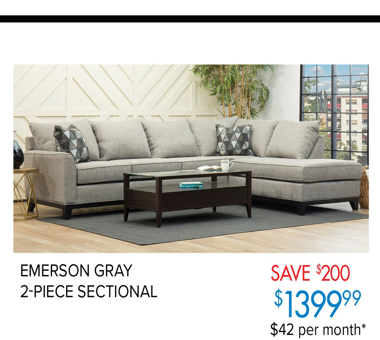  EMERSON GRAY 2-PIECE SECTIONAL $-39999 $42 per month* 