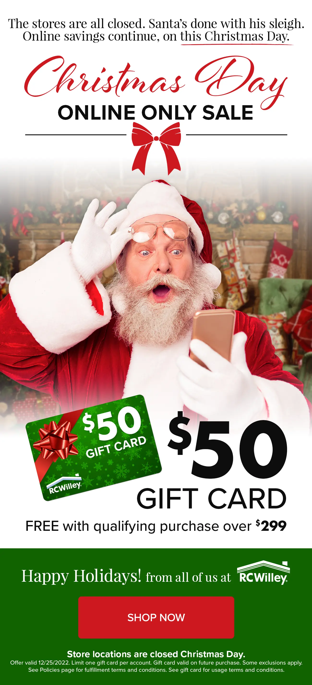 Christmas Day Online Sale - December 25th Only - $50 Gift Card with any purchase over $299