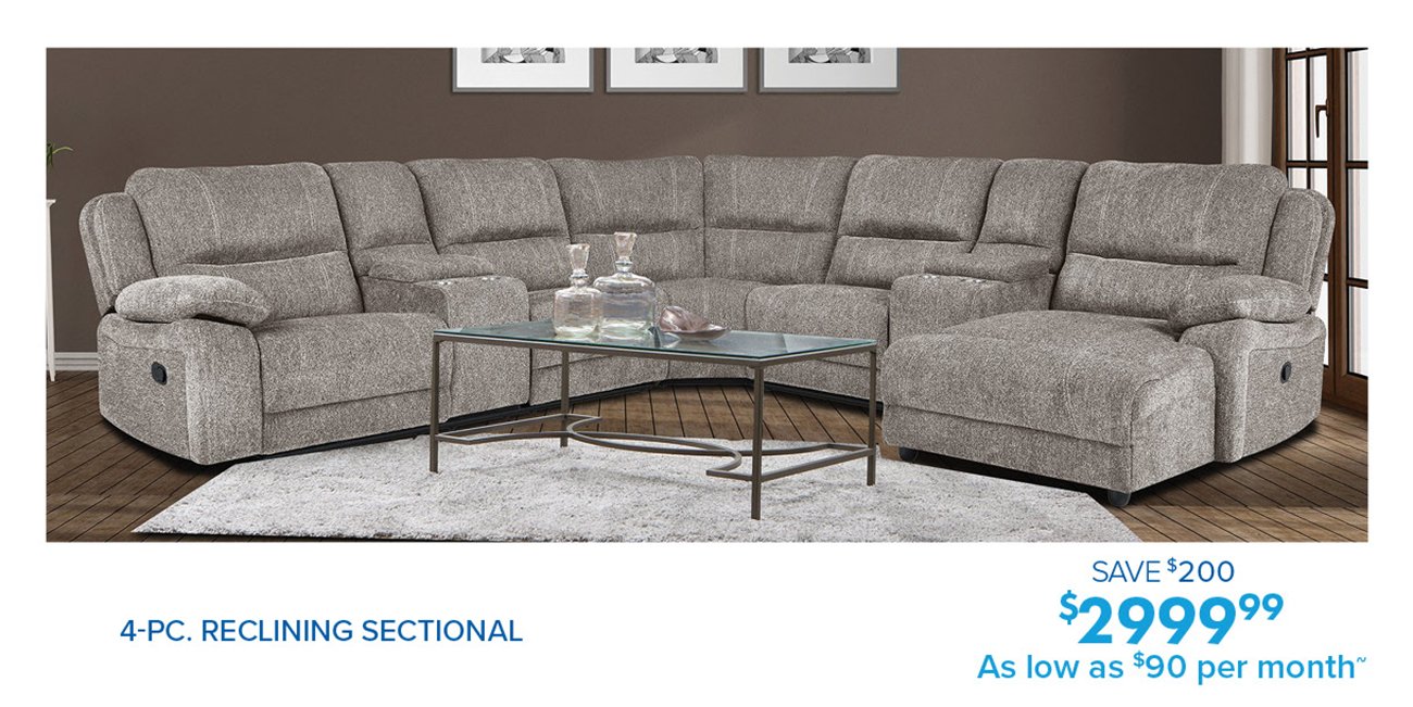 SAVE $200 4-PC. RECLINING SECTIONAL $299999 As low as $90 per month 