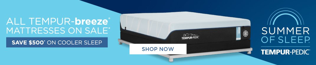 Save up to $500 on TEMPUR-breeze mattresses at RC Willey