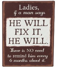 'Ladies, if a man says...' Plaque