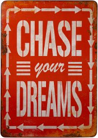 Distressed Red Chase Your Dreams Metal Sign