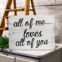 All Of Me Loves All Of You White Wooden Sign-2