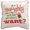 Red and Green How Naughty Can I Be Throw Pillow
