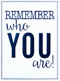 Black and White Remember Who You Are Metal Sign