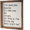 I'll Love You Forever Wooden Framed Sign