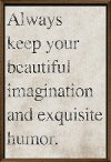Always Keep Your Beautiful Imagination Framed Wall Decor
