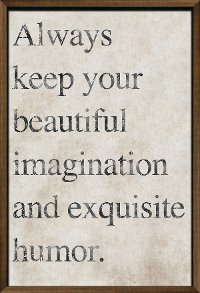 Always Keep Your Beautiful Imagination Framed Wall Decor