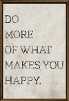Do More of What Makes You Happy Neutral Framed Wall Art