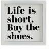 White and Black Square Life Is Short Framed Wall Plaque