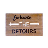 Wooden Embrace the Detours Wall Sign