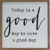 Wooden Today is a Good Day to Have a Good Day Wall Sign