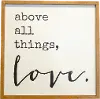 Wooden Above All Things, Love Wall Sign