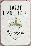 Multi Color I Will Be a Unicorn Today Wall Decor