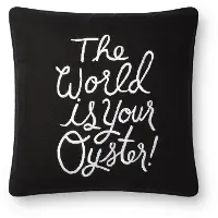 P6014-RP-BLACK/WHTIE Black and White World Is Your Oyster Embroidered Throw Pillow