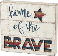 Home Of The Brave Distressed Wooden Slat Block Sign