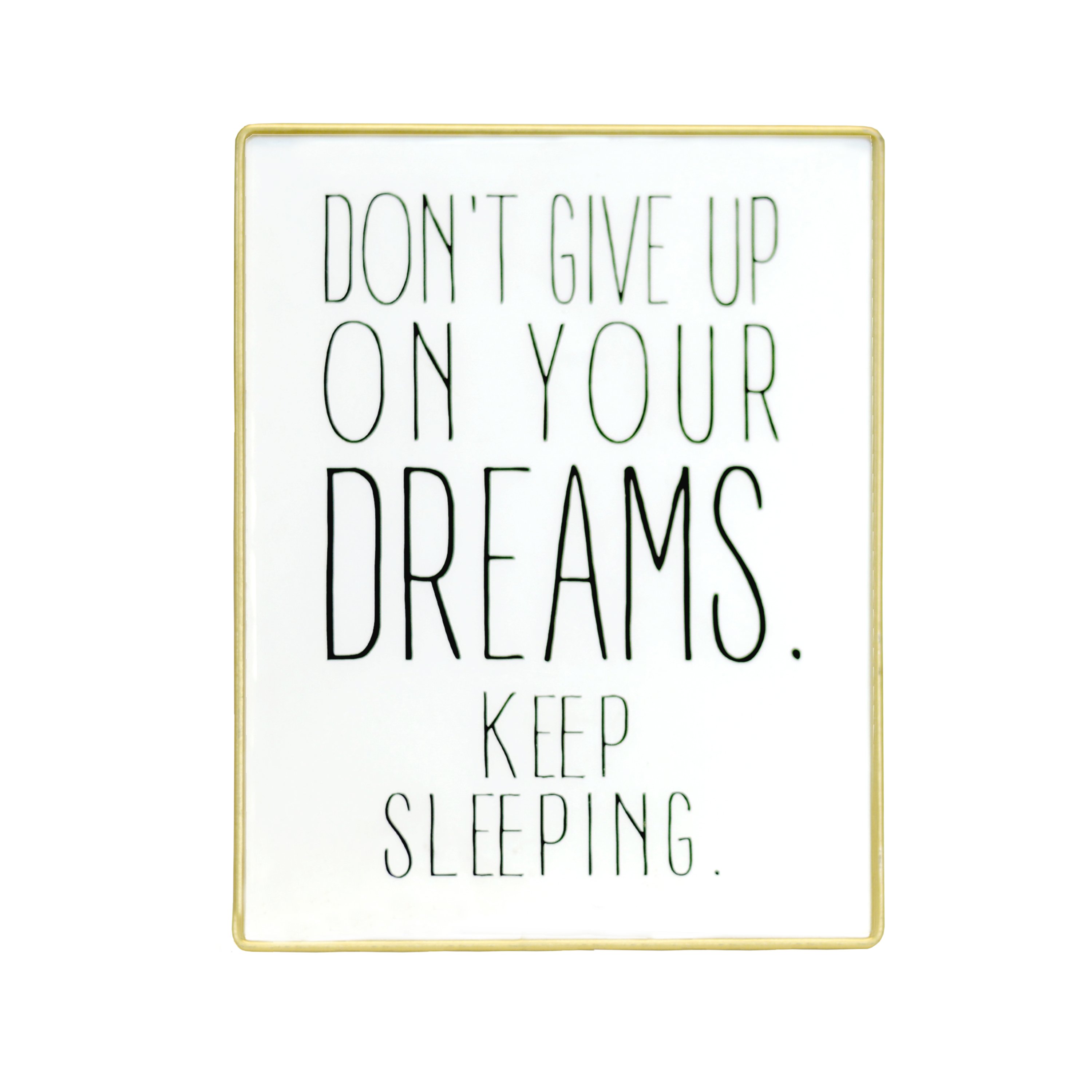 White, Black and Gold Don't Give Up On Dreams Metal Sign-2