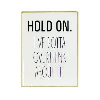 White and Black Hold On Metal Sign with Gold Frame-2