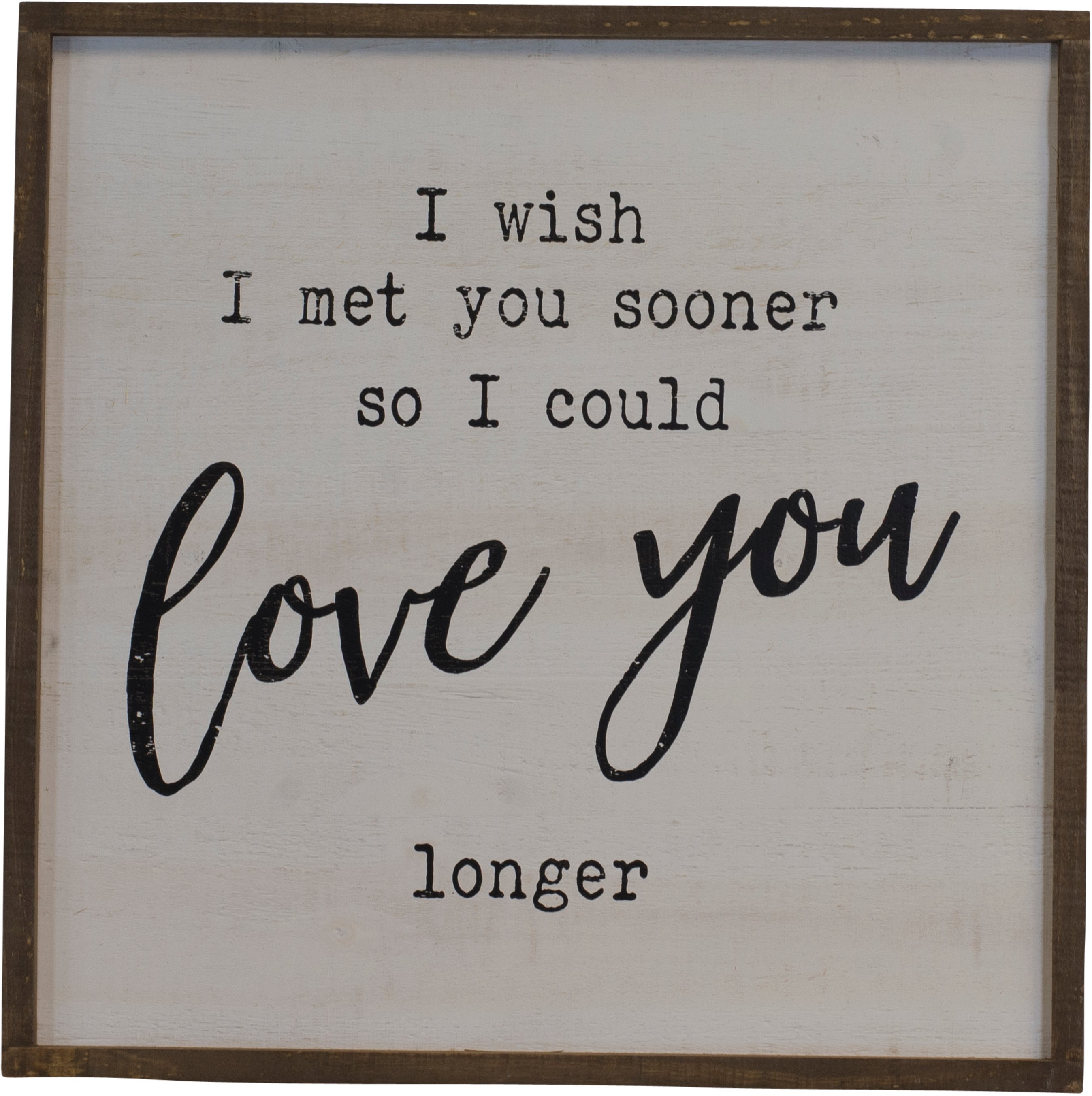 White, Brown and Black Love You Longer Wooden Sign-2