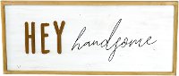 Distressed White Hey Handsome Wooden Sign Decor