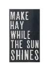 Clearance Make Hay While the Sun Shines Black Wall Sign