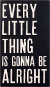 Black and Off White Gonna Be Alright Wooden Sign