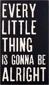Black and Off White Gonna Be Alright Wooden Sign