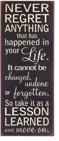 'Never Regret Anything' Wall Sign