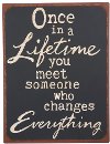 'Once In A Lifetime' Wall Sign