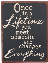 'Once In A Lifetime' Wall Sign