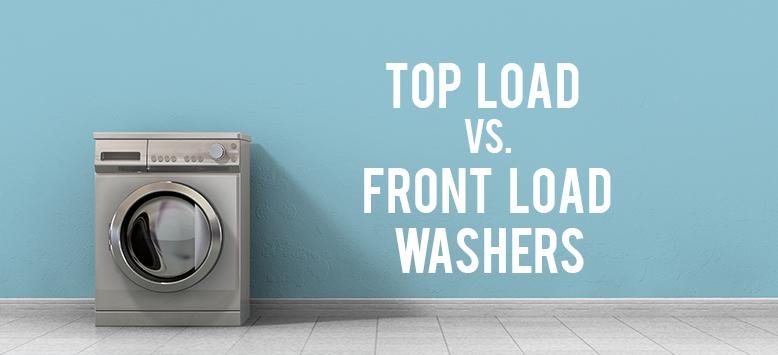 Top Load vs. Front Load Washers