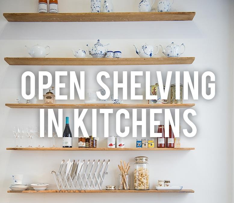 open shelving in kitchens