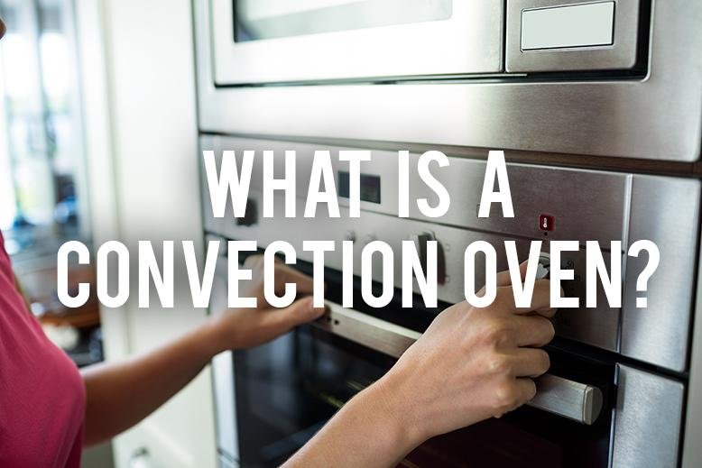 What is a Convection Oven?