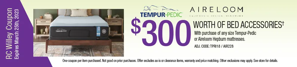 Receive $300 worth of bed accessories with purchase of select Tempur-Pedic or Aireloom Mattresses