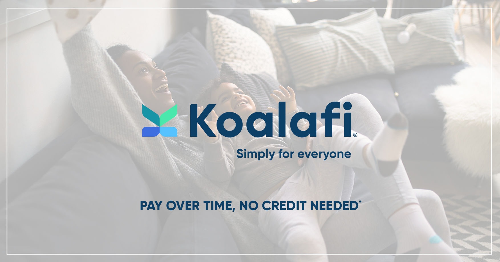 Koalafi - Pay over tome, no credit needed
