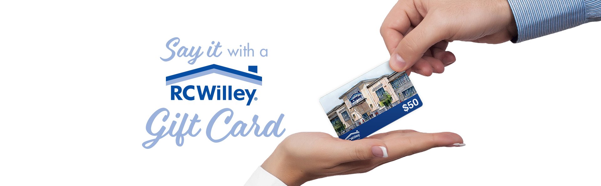 Say it with an RC Willey gift card