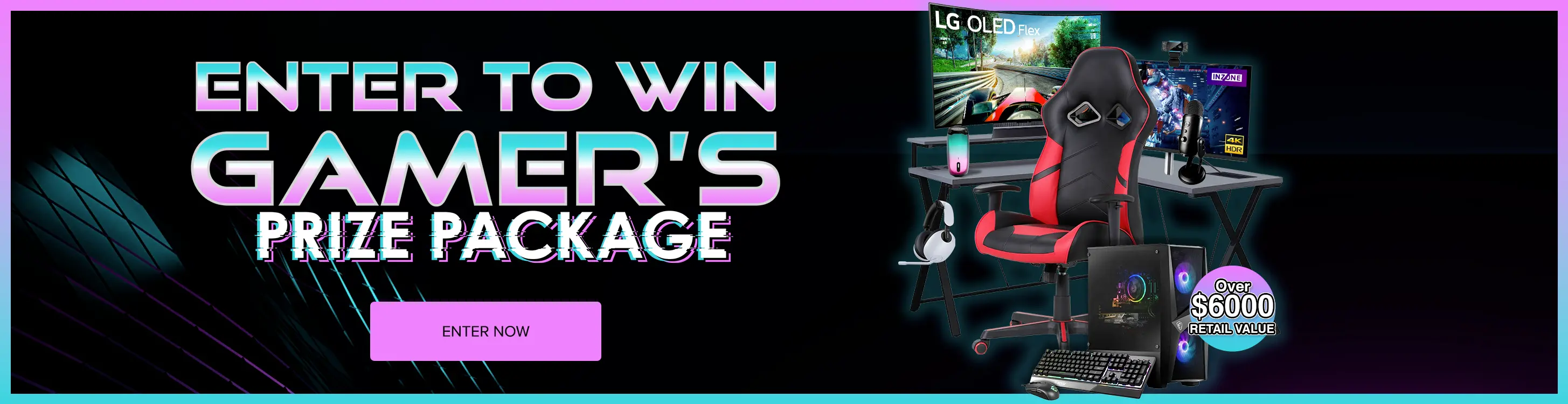 Enter to Win an Ultimate Gamer's Prize Package retail valued over $6000! Must be 18 Years or Older to Enter! Enter Now!