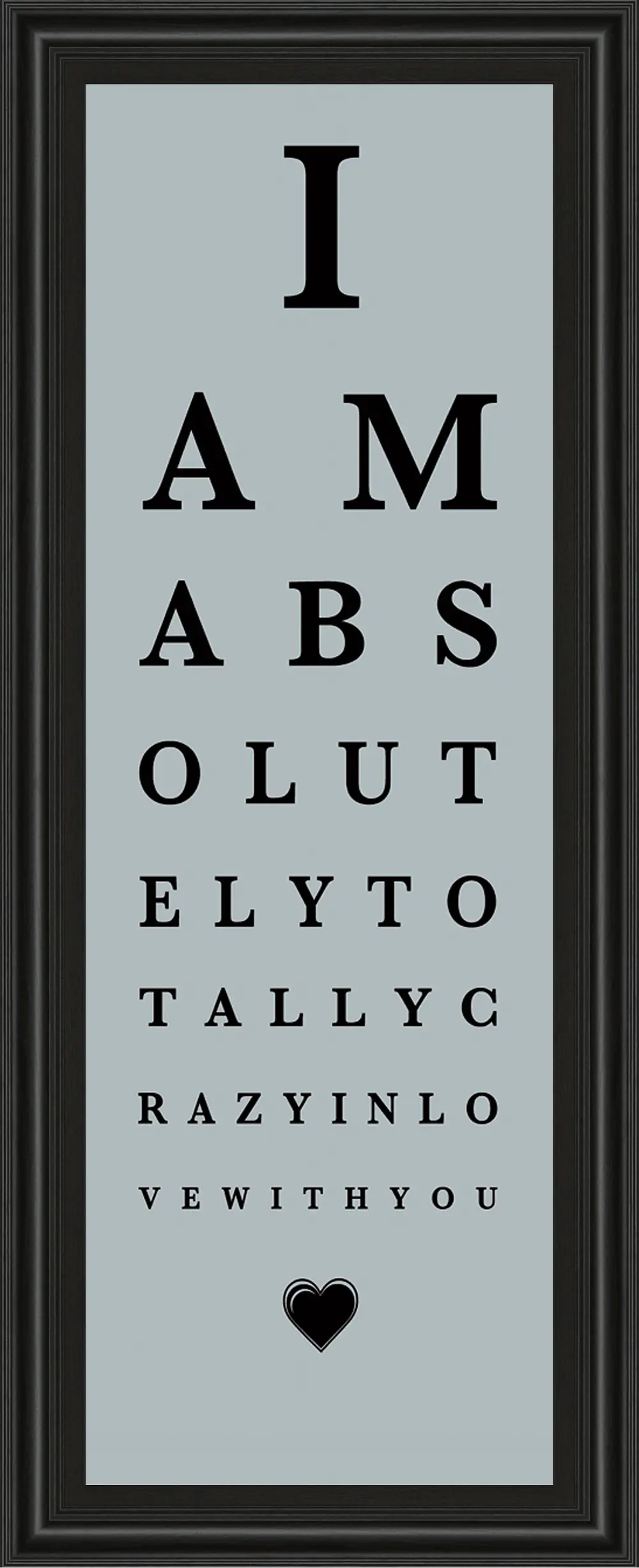 I Am Crazy in Love with You Framed Eye Chart Wall Decor-1