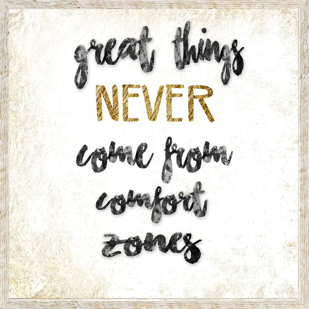 Great Things Never Come from Comfort Zones Framed Decor-1