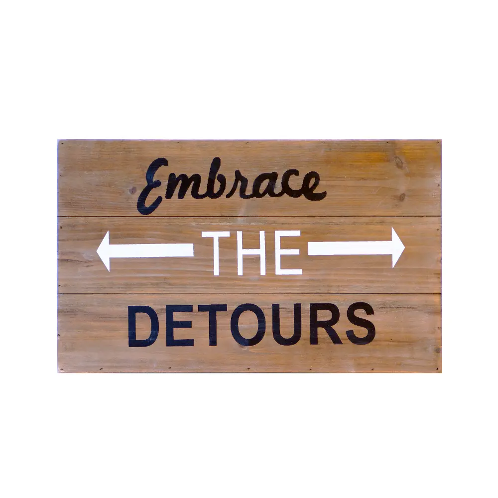 Wooden Embrace the Detours Wall Sign-1
