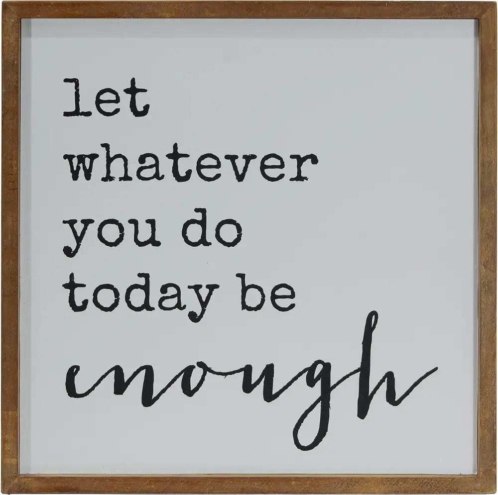 Wooden Let Whatever You Do Today Be Enough Wall Sign-1